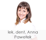 lek. dent. Anna Pawełek